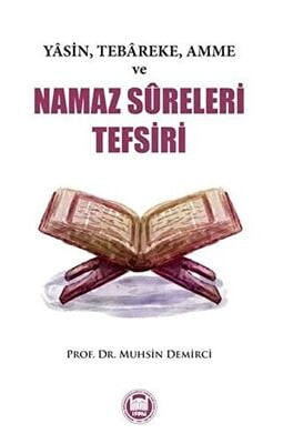 Yasin, Tebareke, Amme ve Namaz Sureleri Tefsiri