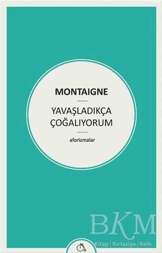 Yavaşladıkça Çoğalıyorum