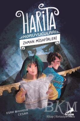 Zaman Misafirleri - Harita Koruyucuları