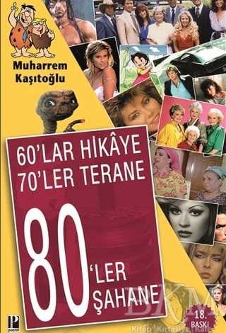 60’lar Hikaye 70’ler Terane 80’ler Şahane