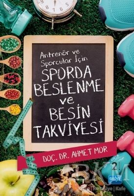 Antrenör ve Sporcular İçin Sporda Beslenme ve Besin Takviyesi