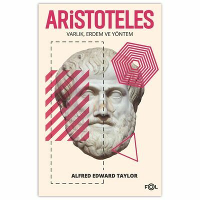 Aristoteles - Varlık Erdem ve Yöntem