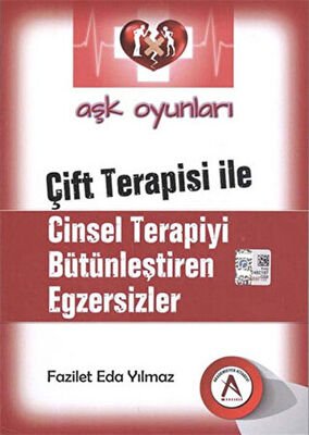 Aşk Oyunları - Çift Terapisi İle Cinsel Terapiyi Bütünleştiren Egzersizler