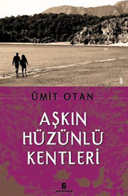 Aşkın Hüzünlü Kentleri