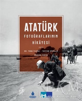 Atatürk Fotoğraflarının Hikayesi