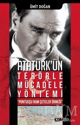 Atatürk'ün Terörle Mücadele Yöntemi