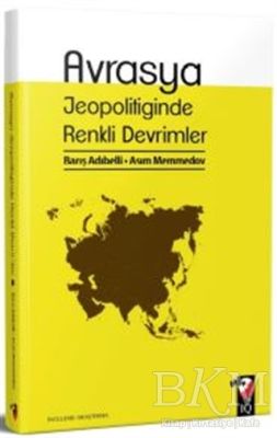 Avrasya Jeopolitiğinde Renkli Devrimler