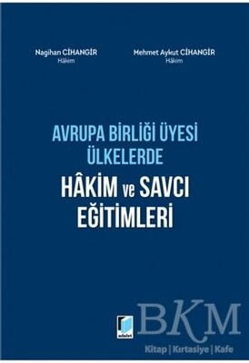 Avrupa Birliği Üyesi Ülkerde Hakim ve Savcı Eğitimleri