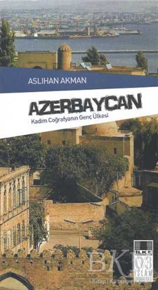 Azerbaycan – Kadim Coğrafyanın Genç Ülkesi PDF indir