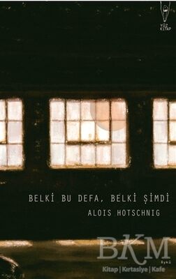 Belki Bu Defa, Belki Şimdi