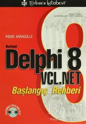 Borland Delphi 8 VCL.Net Başlangıç Rehberi