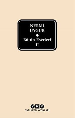 Bütün Eserleri 2 - Nermi Uygur