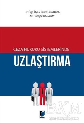 Ceza Hukuku Sistemlerinde Uzlaştırma