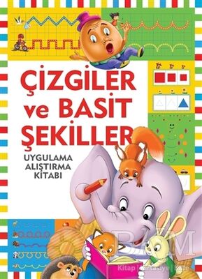 Çizgiler ve Basit Şekiller - Uygulama - Alıştırma Kitabı