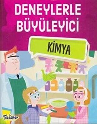 DENEYLERLE BÜYÜLEYİCİ KİMYA