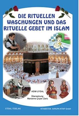 Die Rituellen Waschungen Und Das Rituelle Gebet im İslam