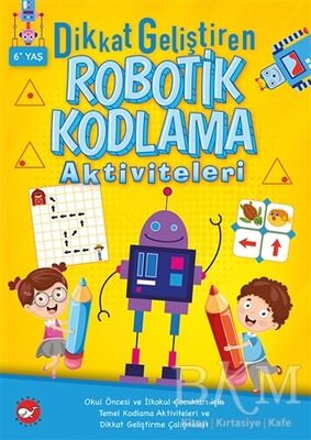 Dikkat Geliştiren Robotik Kodlama Aktiviteleri