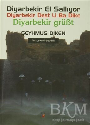 Diyarbekir El Sallıyor - Diyarbekir Dest Li Ba Dike - Diyarbekir Grübt