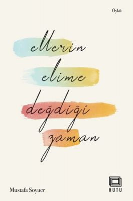 Ellerin Elime Değdiği Zaman