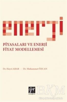 Enerji Piyasaları ve Enerji Fiyat Modellemesi