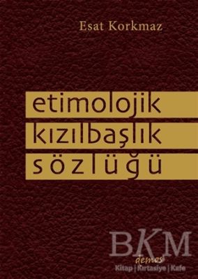 Etimolojik Kızılbaşlık Sözlüğü