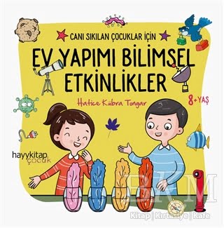 Ev Yapımı Bilimsel Etkinlikler - Canı Sıkılan Çocuklar İçin