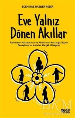 Eve Yalnız Dönen Akıllar Eve Yalnız Dönen Akıllar