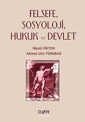 Felsefe, Sosyoloji, Hukuk ve Devlet