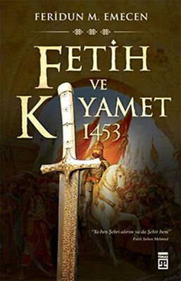 Fetih ve Kıyamet: 1453