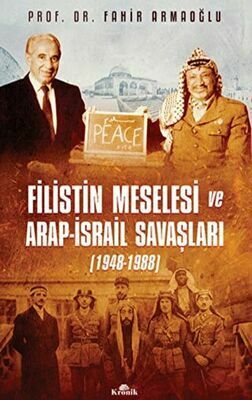 Filistin Meselesi ve Arap-İsrail Savaşları 1948-1988