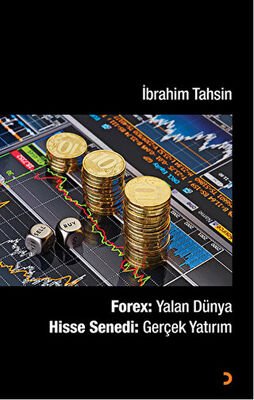 Forex : Yalan Dünya Hisse Senedi : Gerçek Yatırım