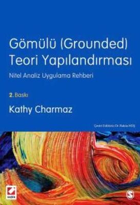 Gömülü Grounded Teori Yapılandırması Nitel Analiz Uygulama Rehberi