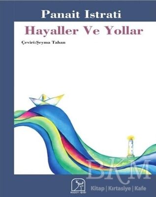 Hayaller Ve Yollar