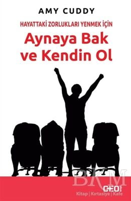 Hayattaki Zorlukları Yenmek İçin Aynaya Bak ve Kendin Ol