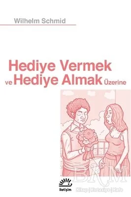 Hediye Vermek ve Hediye Almak Üzerine