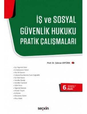 İş ve Sosyal Güvenlik Hukuku Pratik Çalışmaları