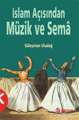 İslam Açısından Müzik ve Sema