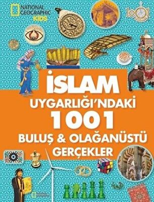 İslam Uygarlığı'ndaki 1001 Buluş ve Olağanüstü Gerçekler