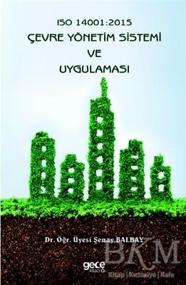 Iso 14001: 2015 Çevre Yönetim Sistemi ve Uygulaması