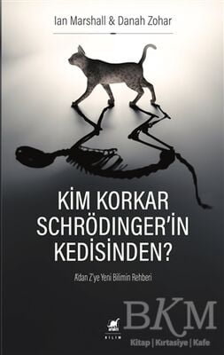 Kim Korkar Schrödinger'in Kedisinden?