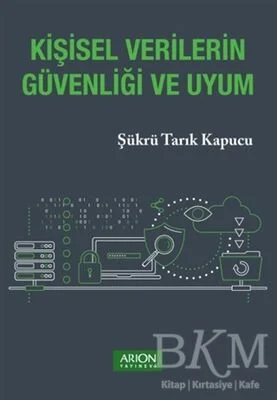 Kişisel Verilerin Güvenliği Ve Uyum Kişisel Verilerin Güvenliği Ve Uyum