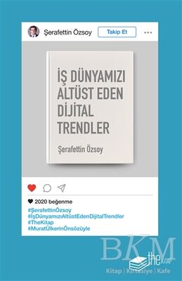 İŞ DÜNYAMIZI ALTÜST EDEN DİJİTAL TRENDLER