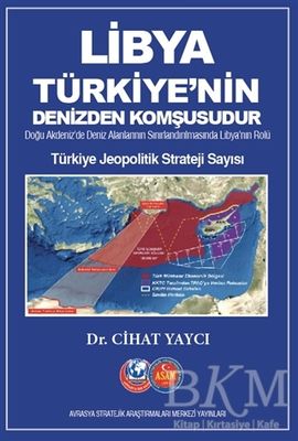 Libya Türkiye'nin Denizden Komşusudur - Türkiye Jeopolitik Strateji Sayısı