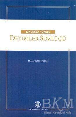 Macarca - Türkçe Deyimler Sözlüğü