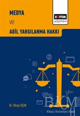 Medya ve Adil Yargılanma Hakkı