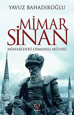 Mimar Sinan: Mimarideki Osmanlı Mührü