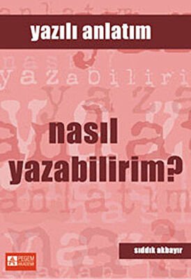 Nasıl Yazabilirim? - Yazılı Anlatım