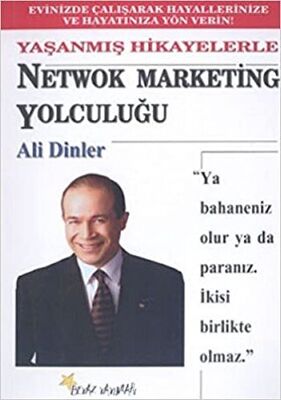 Netwok Marketing Yolculuğu Yaşanmış Hikayelerle