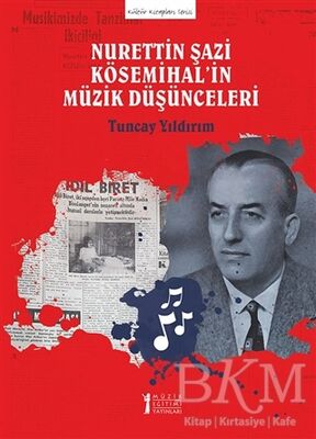 Nurettin Şazi Kösemihal’in Müzik Düşünceleri