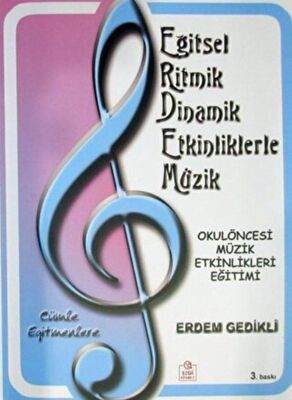 Okulöncesi Müzik Etkinlikleri Eğitimi - Eğitsel Ritmik Dinamik Etkinliklerle Müzik